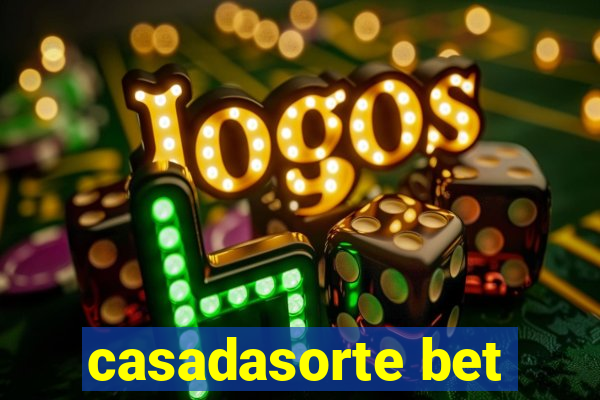 casadasorte bet